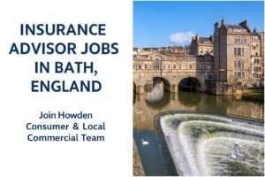 Insurance Advisor Jobs in Bath, England – Join Howden Consumer & Local Commercial Team